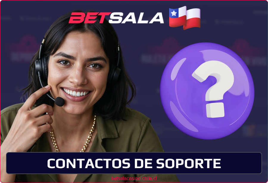 Contacta con soporte en Betsala CL